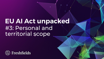 Copy of EU AI Act unpacked #3: Personal and territorial scope