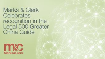 Marks & Clerk Achieves Recognition in Legal 500 Greater China Guide 2026
