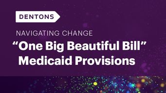 Health Care Group Webinar on the “One Big Beautiful Bill Act” (OBBBA) Medicaid Provisions