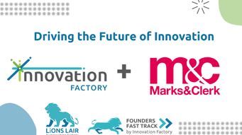 Marks & Clerk expands partnership with Innovation Factory, adding IP support to Lions Lair and Founders Fast Track programs
