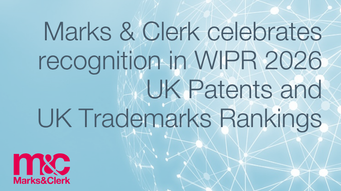 Marks & Clerk recognised in World IP Review UK Patents and UK Trademarks Rankings 2026