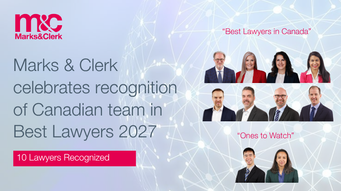 Marks & Clerk earns recognition in Canada for 2027 edition of Best Lawyers