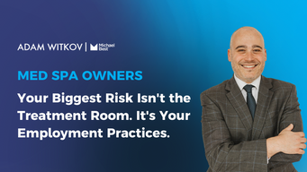 Copy of The Hidden Liability: Why Med Spa Employment Practices Require Specialized Approaches