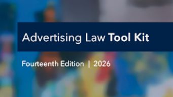 Now Available: Venable’s Advertising Law Tool Kit – 14th Edition