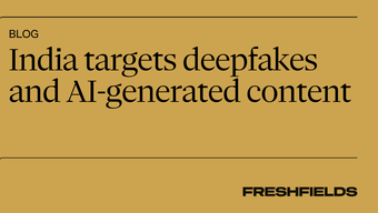 India targets deepfakes and AI-generated content: key changes under MeitY’s 2026 amendments to the IT Rules