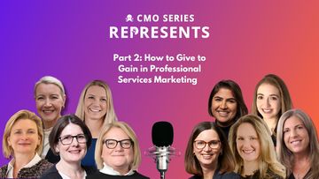 CMO Series REPRESENTS: International Women’s Day 2026 - How to Give to Gain in Professional Services Marketing