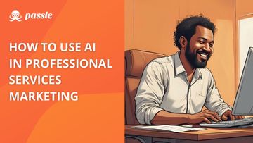 How to Use AI in Professional Services Marketing: A Practical Guide
