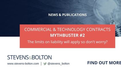Commercial & Technology Contracts Mythbuster: The limits on liability will apply so don't worry?