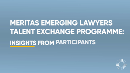Insights from participants: Meritas Emerging Lawyers Talent Exchange Programme