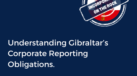 Understanding Gibraltar’s Corporate Reporting Obligations