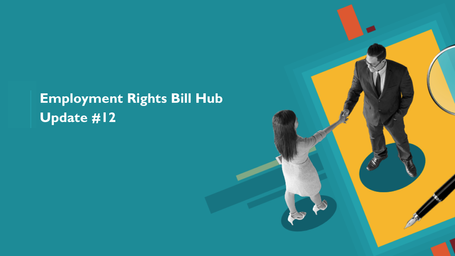 Employment Rights Bill - Update #12: consultation on trade union access and union information to staff