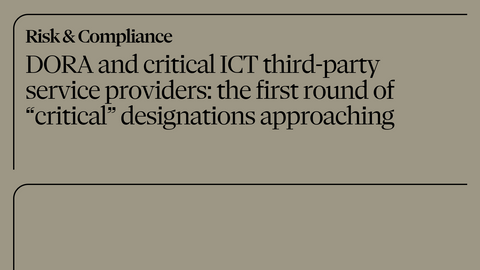 DORA and critical ICT third-party service providers: the first round of “critical” designations approaching