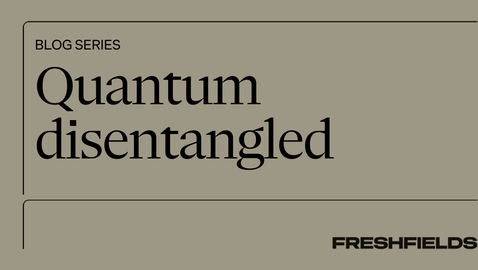 Quantum disentangled #2: Quantum and M&A: Risks and Opportunities