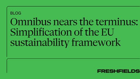 Omnibus nears the terminus: Simplification of the EU sustainability framework