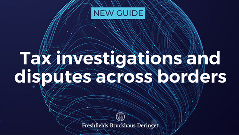 Tax investigations and disputes across borders