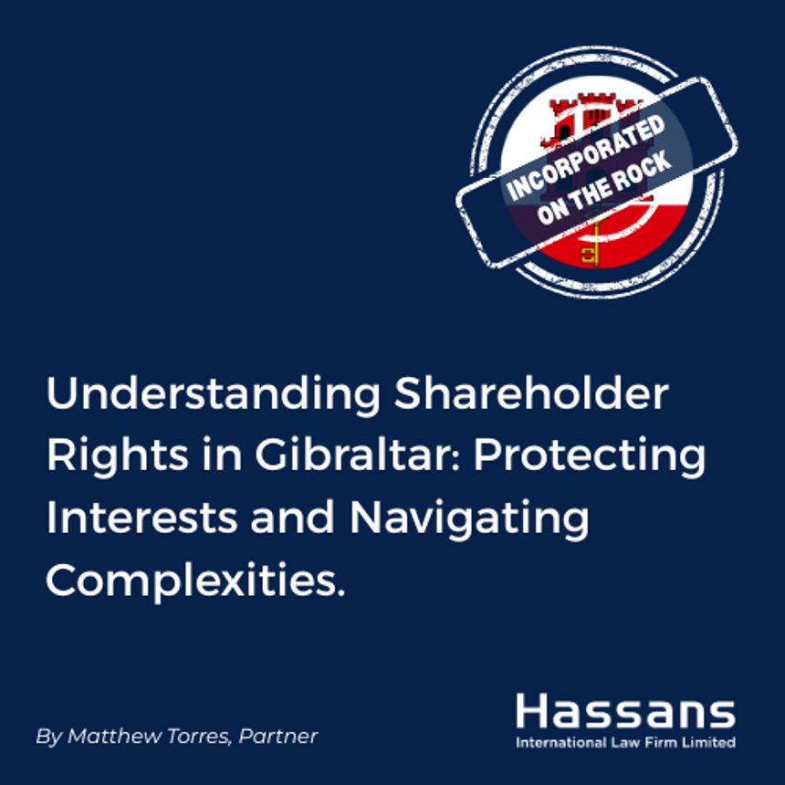 Understanding Shareholder Rights in Gibraltar: Protecting Interests and Navigating Complexities.