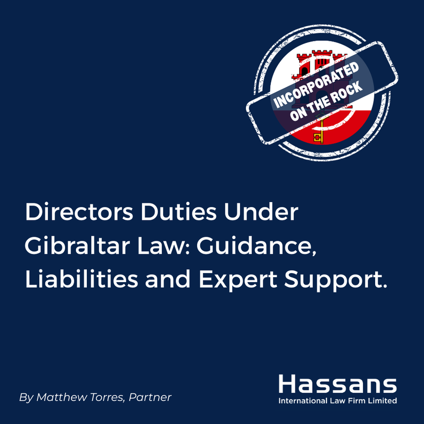 Directors Duties Under Gibraltar Law: Guidance, Liabilities and Expert Support