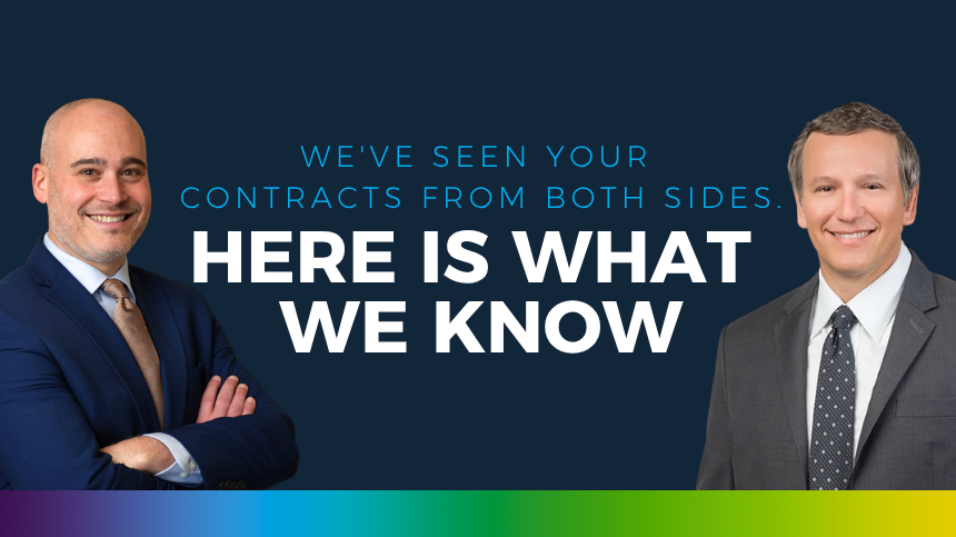 We've Seen Your Contracts From Both Sides. Here's What We Know.