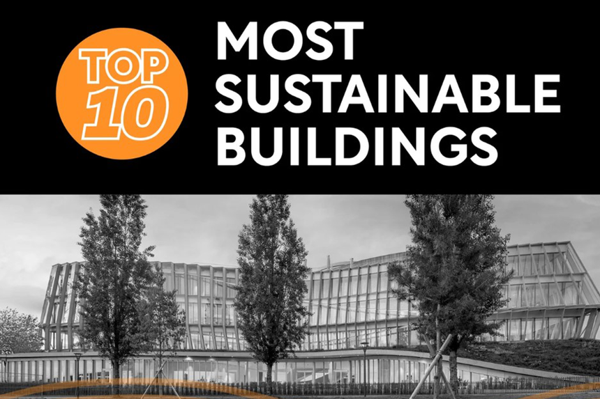 Top 10: Most Sustainable Buildings