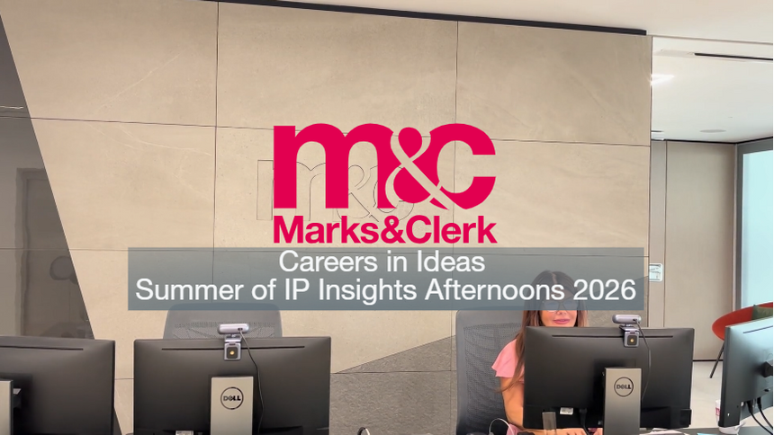 Careers in Ideas Summer of IP 2026 - Marks & Clerk IP Insights Afternoon