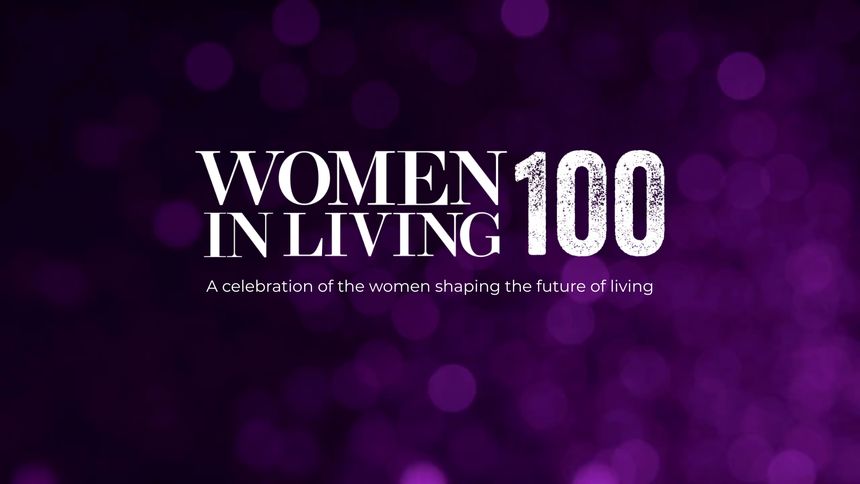 Celebrating the women shaping the future of Living